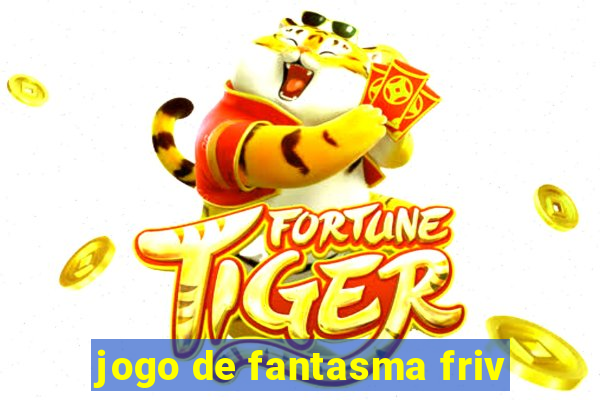 jogo de fantasma friv